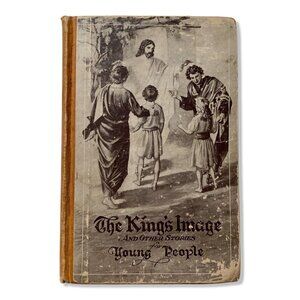 Vintage 1928 The King's Image And Other Stories for Young People Book